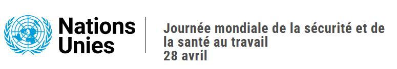 28 avril journee mondiale de la sante et securite au travail