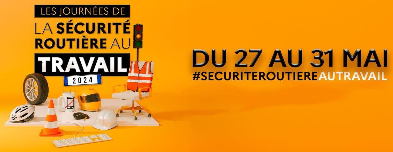 Les journées sécurite routière de la sécurite au travail